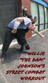 Willie �The Bam� Johnsons�s Street Combat