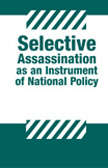 SELECTIVE ASSASSINATION AS AN INSTRUMENT OF NATIONAL POLICY